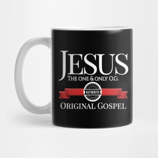 Jesus - The one and only O.G. - Authentic Original Gospel Mug